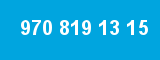 970 819 13 15 970 819 13 15